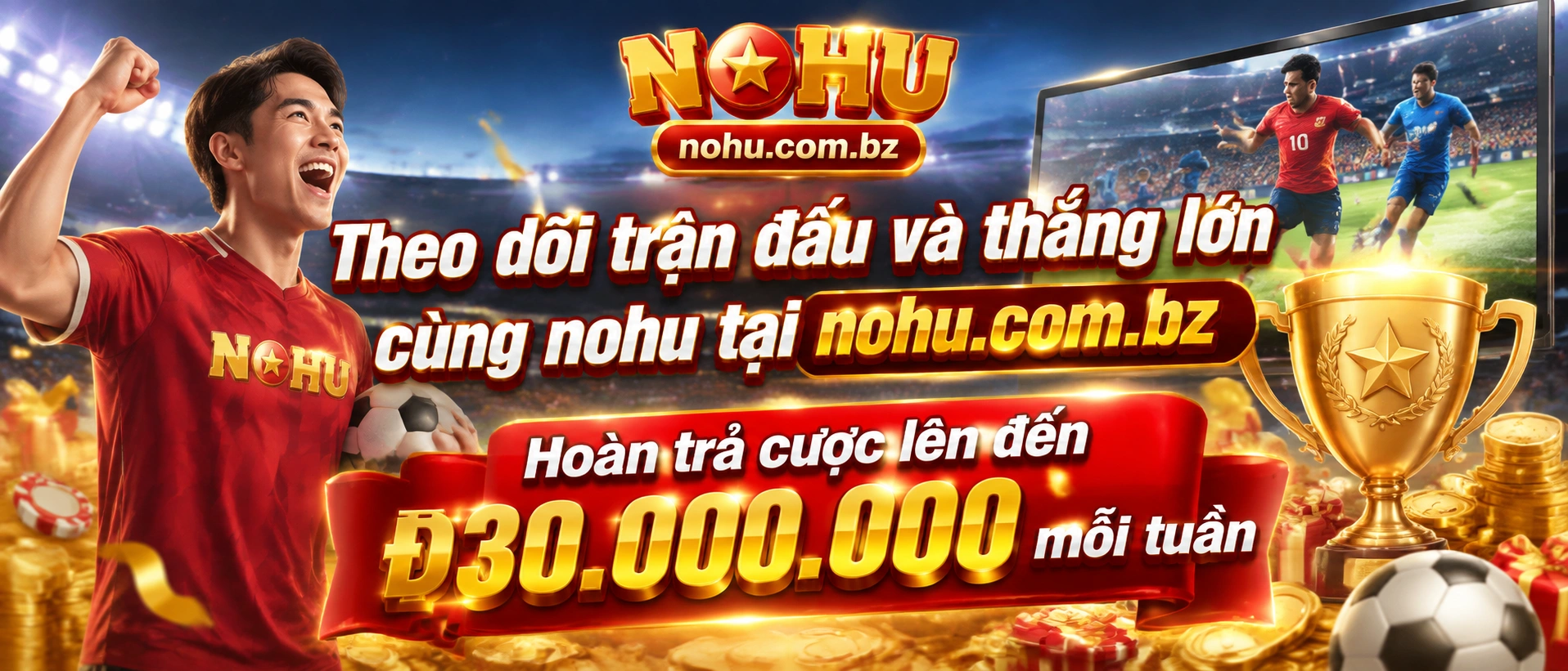Đá gà trực tiếp tại nohu.com.bz | Nổ hũ, live casino banner